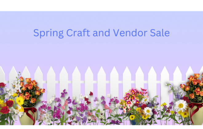 Spring craft and vendor sale
